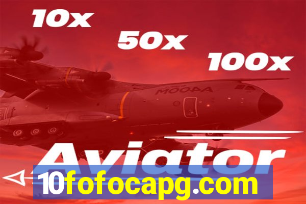 10fofocapg.com