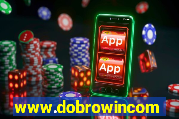 www.dobrowincom