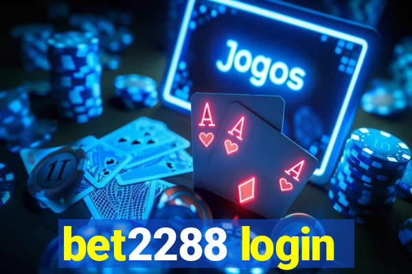 bet2288 login