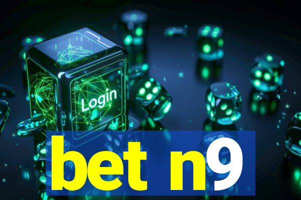 bet n9