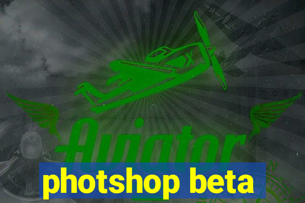 photshop beta