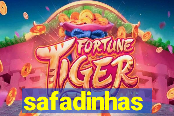 safadinhas