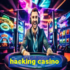 hacking casino