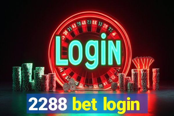 2288 bet login