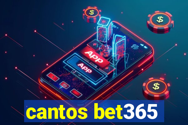 cantos bet365