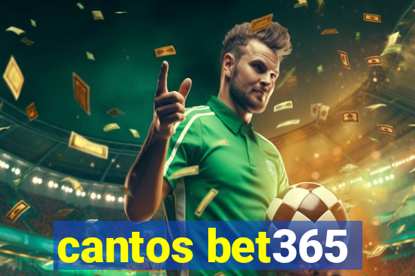 cantos bet365