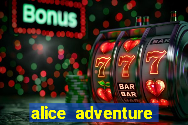 alice adventure slot free play