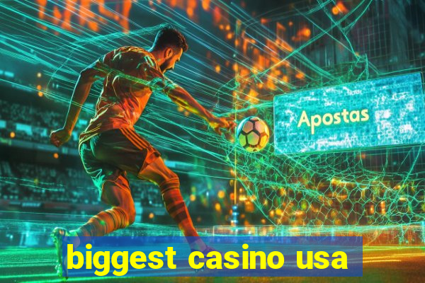 biggest casino usa