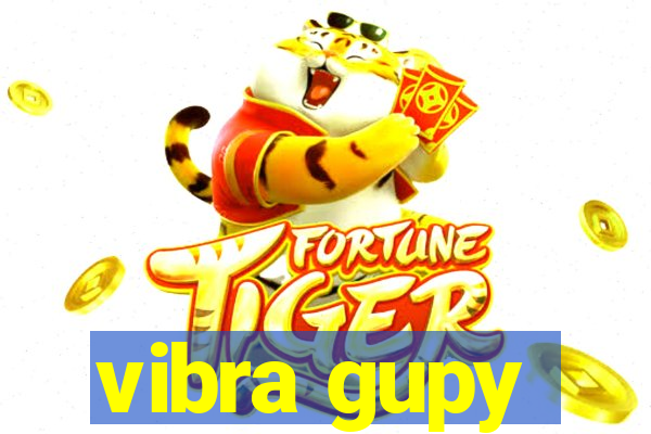 vibra gupy