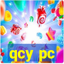 qcy pc