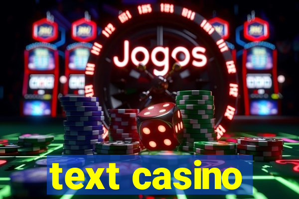 text casino