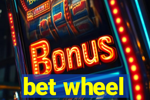 bet wheel