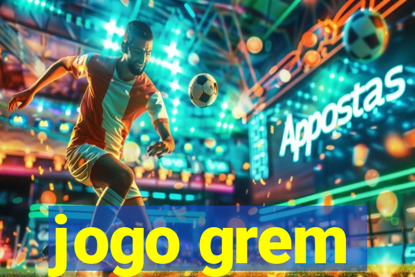 jogo grem