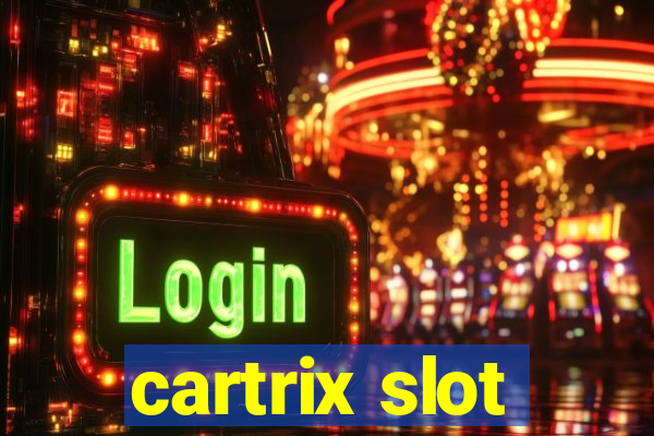 cartrix slot