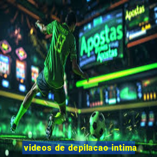 videos de depilacao intima