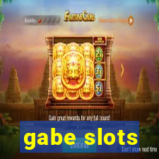 gabe slots