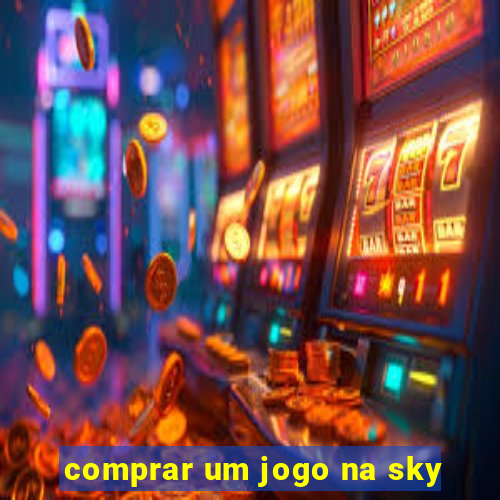 comprar um jogo na sky