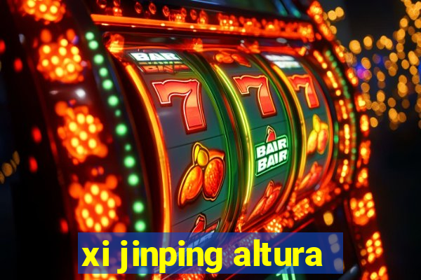 xi jinping altura