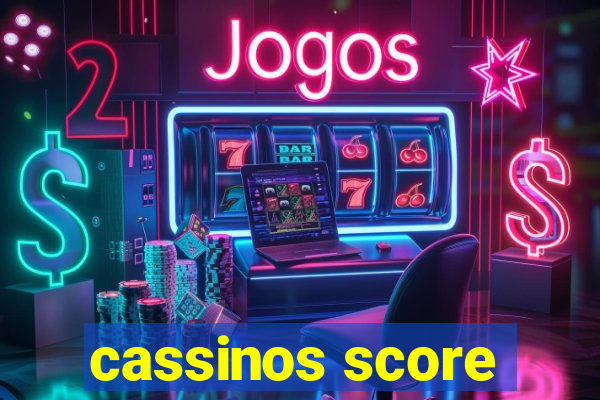 cassinos score