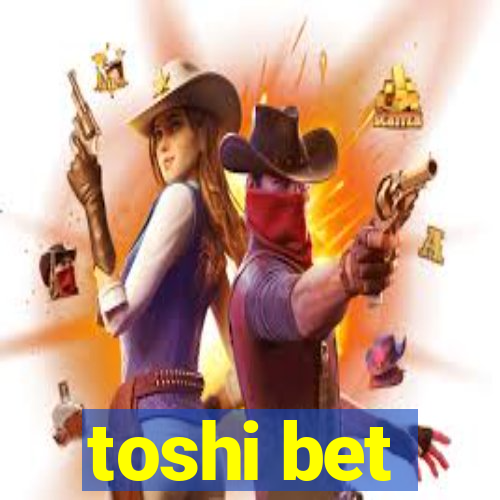 toshi bet