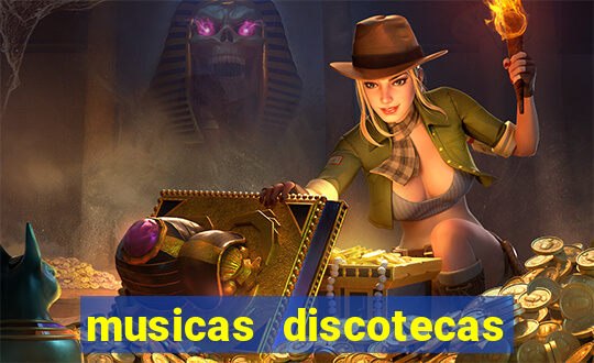 musicas discotecas anos 90