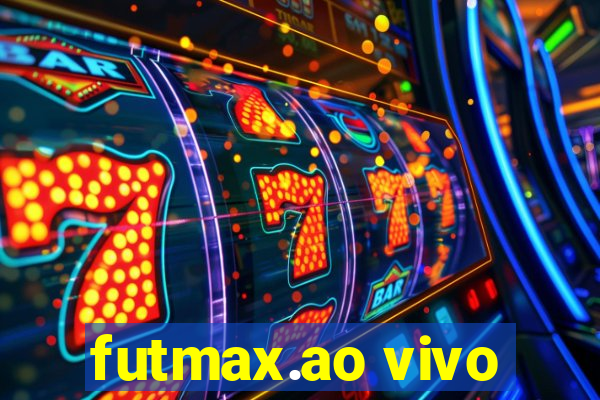 futmax.ao vivo