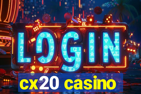 cx20 casino