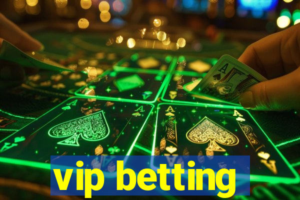 vip betting