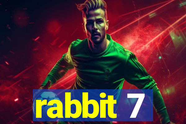 rabbit 7