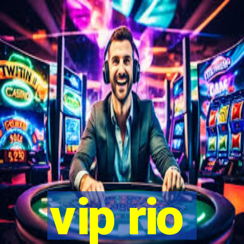 vip rio