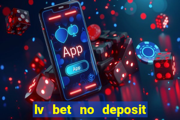 lv bet no deposit bonus code