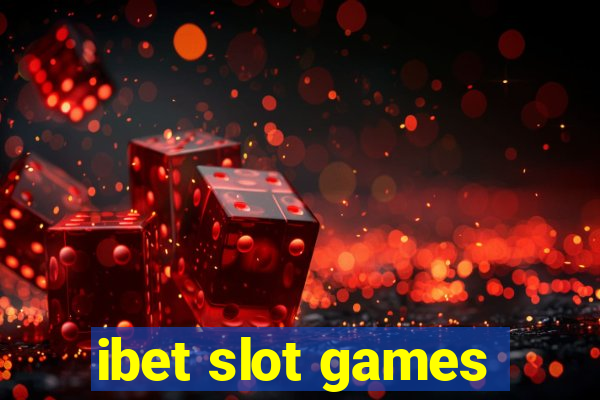 ibet slot games