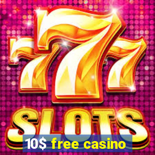 10$ free casino