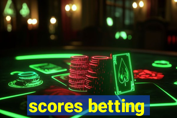 scores betting