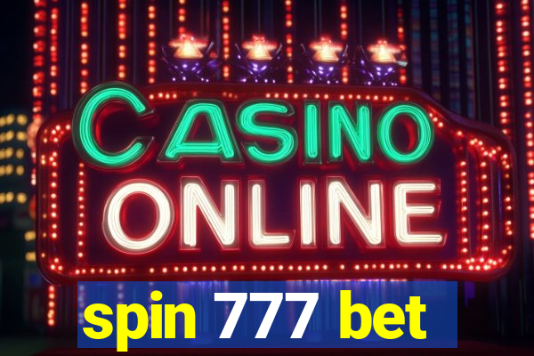 spin 777 bet