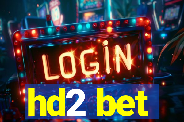 hd2 bet