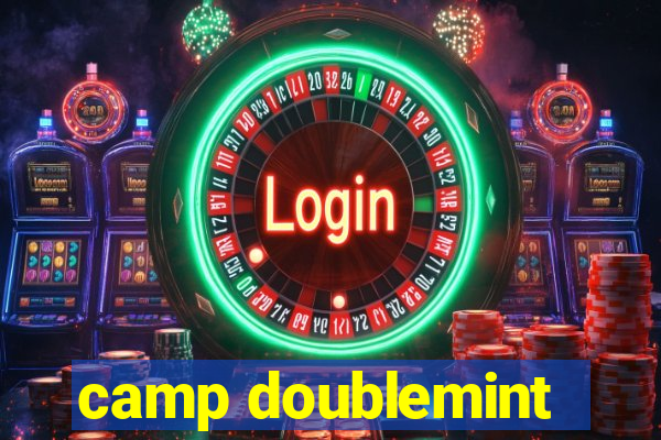 camp doublemint