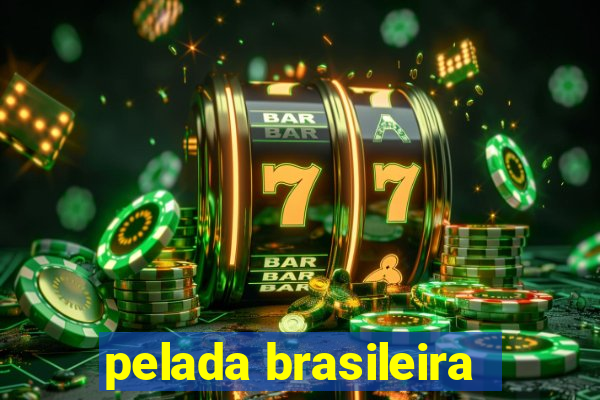 pelada brasileira