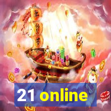 21 online