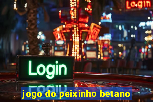 jogo do peixinho betano