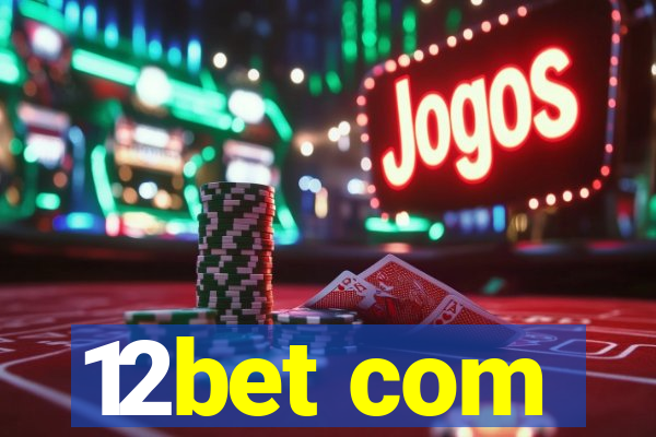 12bet com