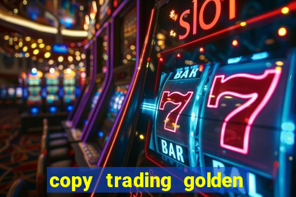 copy trading golden lucky box