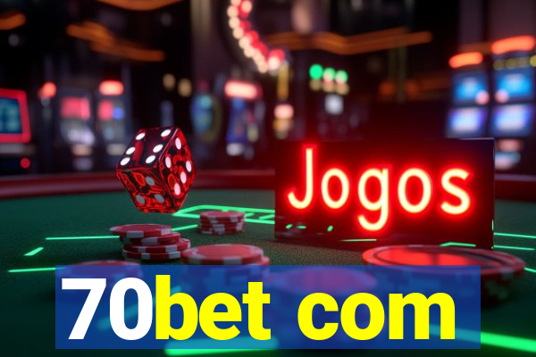 70bet com