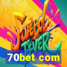 70bet com