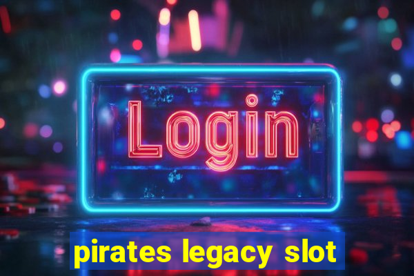 pirates legacy slot