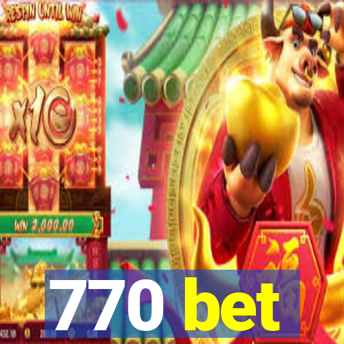 770 bet