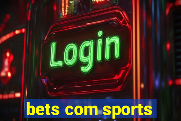 bets com sports