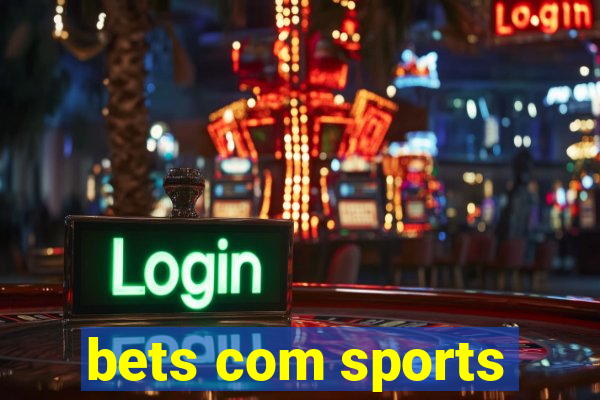 bets com sports