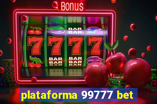 plataforma 99777 bet