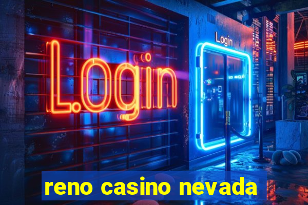 reno casino nevada